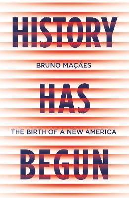 Obrázok History Has Begun : The Birth of a New America