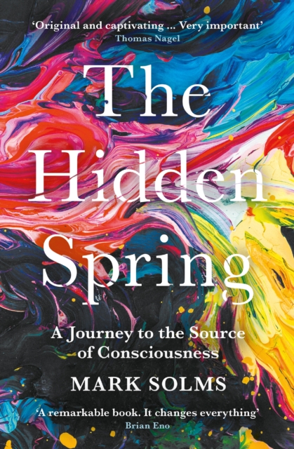 Obrázok The Hidden Spring : A Journey to the Source of Consciousness