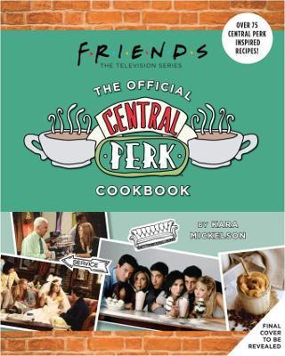 Obrázok Friends: The Official Central Perk Cookbook