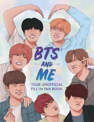 Obrázok BTS and Me: Your Unofficial Fill-In Fan
