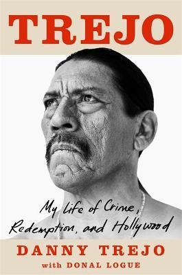 Obrázok Trejo My Life of Crime, Redemption and Hollywood