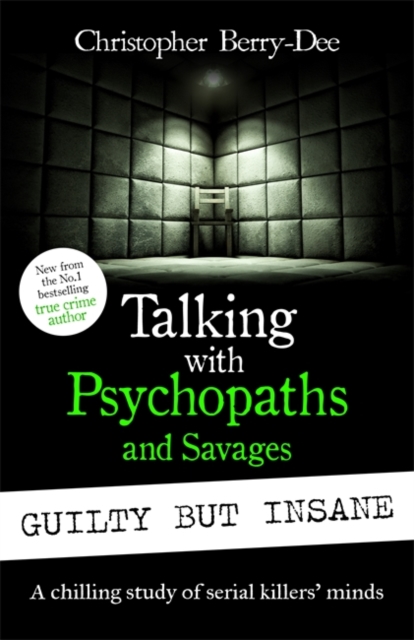 Obrázok Talking with Psychopaths and Savages: Guilty but Insane