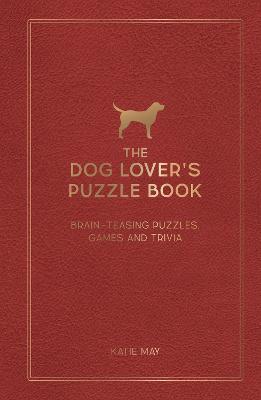 Obrázok The Dog Lover´s Puzzle Book: Brain-Teasing Puzzles, Games and Trivia