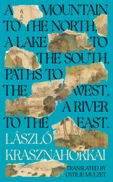 Obrázok A Mountain to the North, A Lake to The South, Paths to the West, A River to the East
