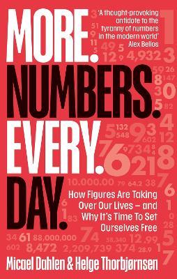 Obrázok More. Numbers. Every. Day.: How Figures Are Taking Over Our Lives - And Why It´s Time to Set Ourselves Free