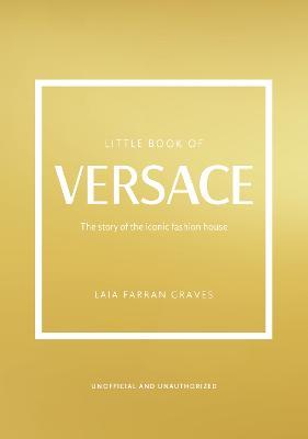 Obrázok Little Book of Versace: The Story of the Iconic Fashion House