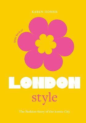 Obrázok Little Book of London Style: The fashion story of the iconic city