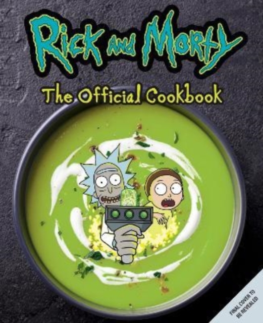 Obrázok Rick & Morty: The Official Cookbook