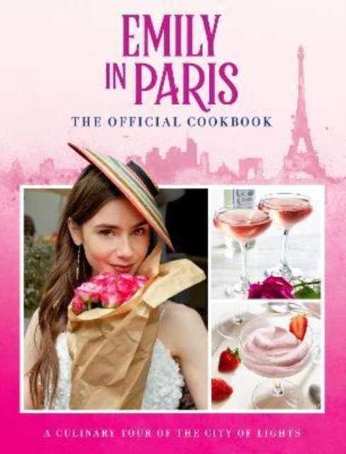 Obrázok Emily in Paris: The Official Cookbook