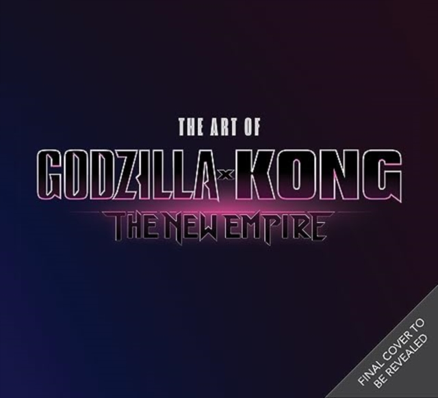 Obrázok The The Art of Godzilla x Kong: The New Empire