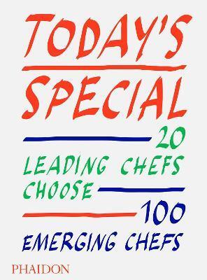 Obrázok Todays Special, 20 Leading Chefs Choose 100 Emerging Chefs