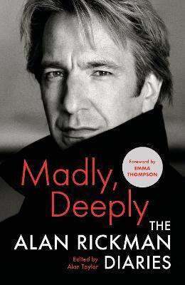 Obrázok Madly, Deeply : The Alan Rickman Diaries