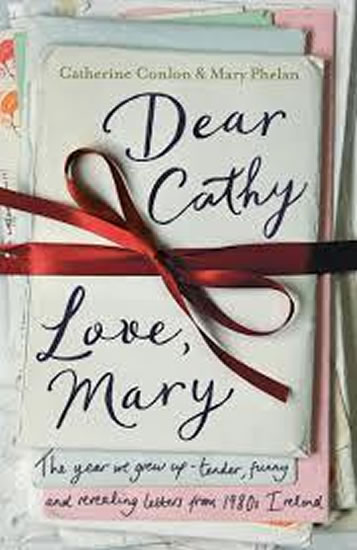 Obrázok Dear Cathy ... Love, Mary : The Year We Grew Up - Tender, Funny and Revealing Letters from 1980s Ireland