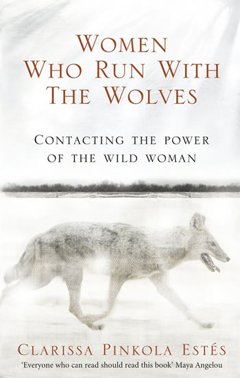 Obrázok Women Who Run With the Wolves - Contacting the Power of the Wild Woman