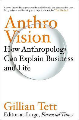 Obrázok Anthro-Vision : How Anthropology Can Explain Business and Life