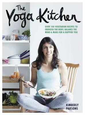 Obrázok The Yoga Kitchen : Nourish. Balance Yoga