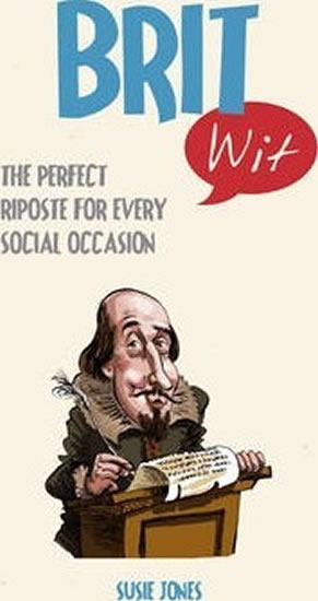 Obrázok Brit Wit : The Perfect Riposte for Every Social Occasion