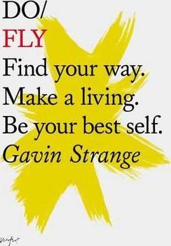 Obrázok Do Fly : Find Your Way. Make A Living. Be Your Best Self