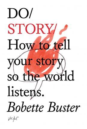 Obrázok Do Story : How To Tell You Story So The Whole World Listens