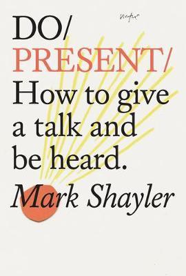 Obrázok Do Present : How To Give A Talk And Be Heard