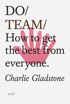 Obrázok Do Team : How To Get The Best From Everyone