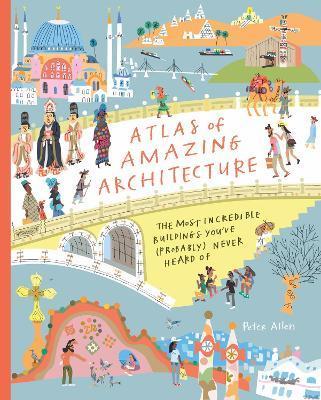 Obrázok Atlas of Amazing Architecture