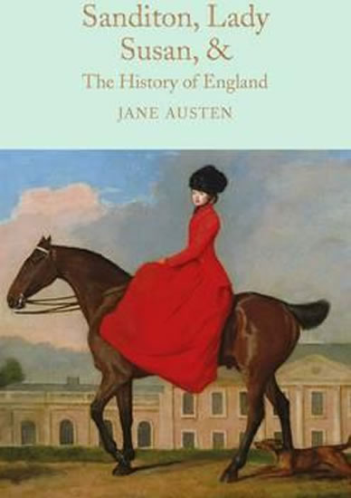 Obrázok Sanditon, Lady Susan, & The History of England : The Juvenilia and Shorter Works of Jane Austen