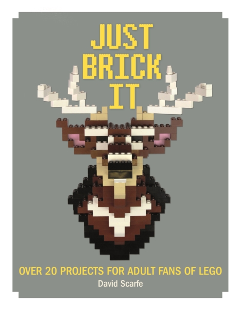 Obrázok Just Brick it  Over 20 Projects for Adult Fans of Lego