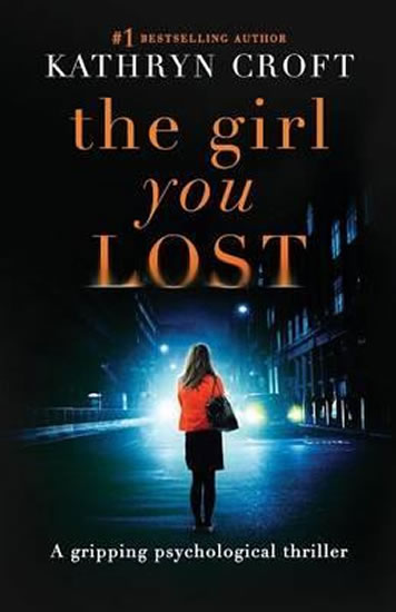 Obrázok The Girl You Lost : A Gripping Psychological Thriller