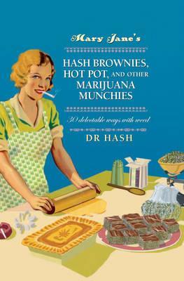 Obrázok Mary Jane’s Hash Brownies, Hot Pot, and Other Marijuana Munchies