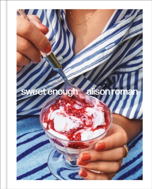 Obrázok Sweet Enough: A Dessert Cookbook