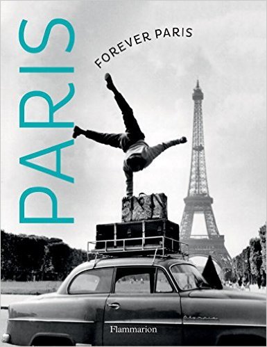 Obrázok Forever Paris Timeless Photographs of the City of Lights