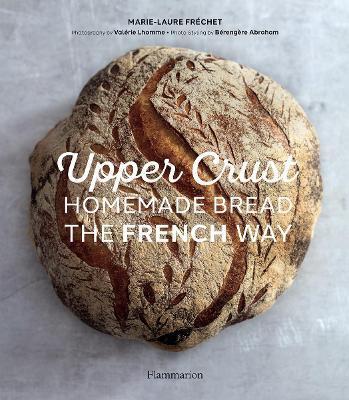 Obrázok Upper Crust: Homemade Bread the French Way