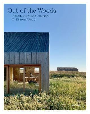 Obrázok Out of the Woods : Architecture and Interiors Built from Wood