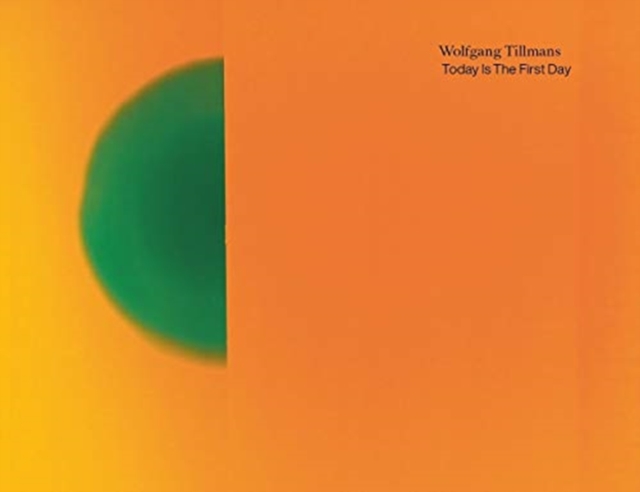 Obrázok Wolfgang Tillmans. Today Is The First Day