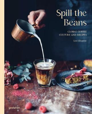 Obrázok Spill the Beans : Global Coffee Culture and Recipes