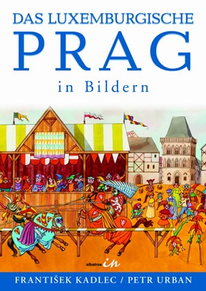 Obrázok Das luxemburgische Prag in Bildern