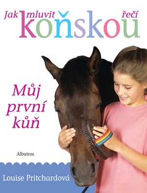 Obrázok Jak mluvit koňskou řečí . Můj první kůň