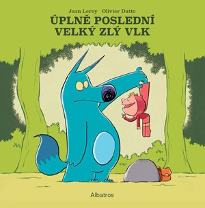 Obrázok Úplně poslední velký zlý vlk 