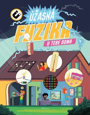 Obrázok Úžasná fyzika u Tebe doma