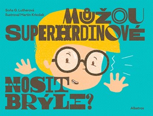Obrázok Můžou superhrdinové nosit brýle?