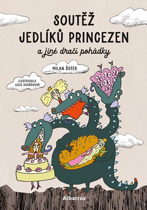 Obrázok Soutěž jedlíků princezen a jiné dračí pohádky