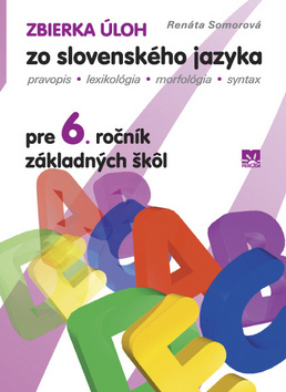 Obrázok Zbierka úloh zo slovenského jazyka 6. ročník