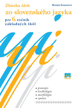 Obrázok Zbierka úloh zo slovenského jazyka pre 6. ročník základných škôl