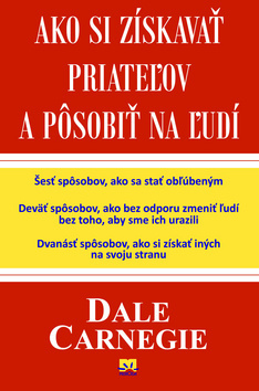 Obrázok Ako si získavať priateľov a pôsobiť na ľudí - 3. vydanie