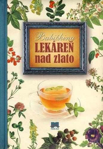 Obrázok Babičkina lekáreň nad zlato - 3. vydanie