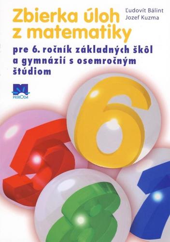 Obrázok Zbierka úloh z matematiky pre 6. ročník základných škôl
