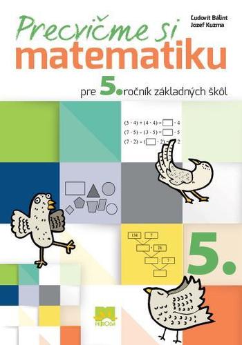 Obrázok Precvičme si matematiku pre 5. ročník základných škôl