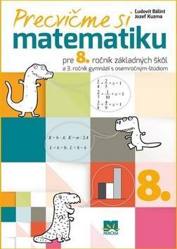 Obrázok Precvičme si matematiku pre 8. ročník základných škôl