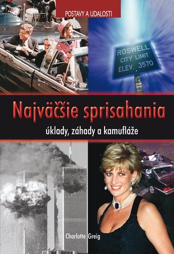 Obrázok Najväčšie sprisahania -úklady, záhady a kamufláže(séria Postavy a udalosti)